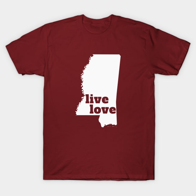 Mississippi - Live Love Mississippi T-Shirt by Yesteeyear